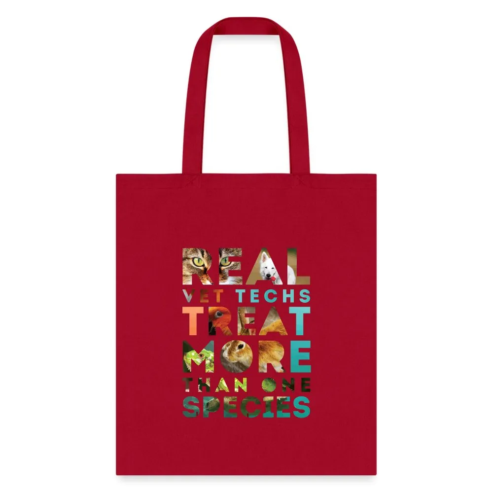 Real vet techs treat more than one species Cotton Tote Bag