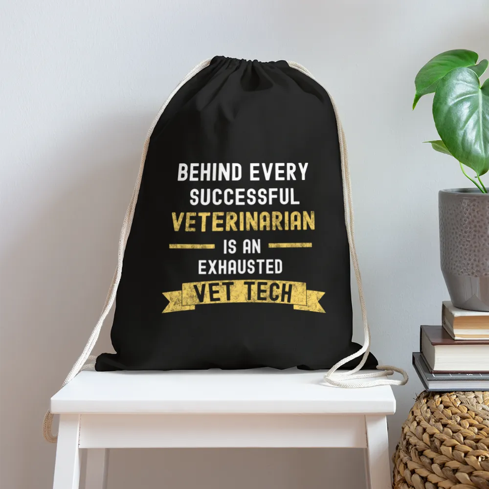 Successful Vet, Exhausted Vet Tech   Drawstring Bag
