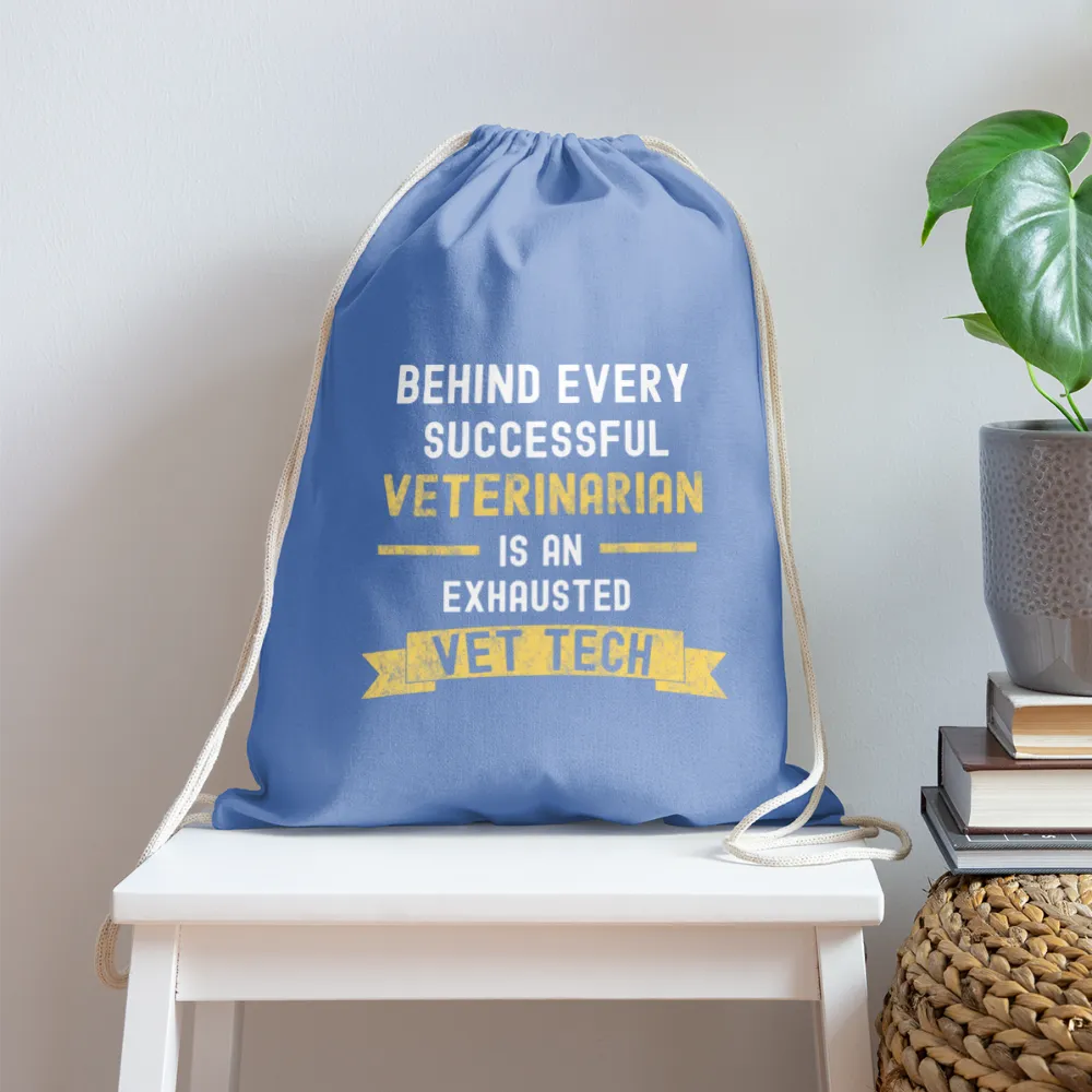Successful Vet, Exhausted Vet Tech   Drawstring Bag